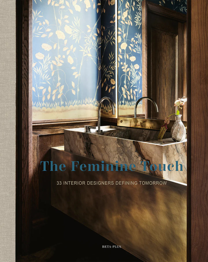 The Feminine Touch - 33 Interior Designers Defining Tomorrow